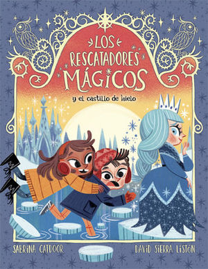 LOS RESCATADORES MAGICOS 6.  LOS RESCATADORES MAGICOS Y EL CASTILLO DE HIELO
