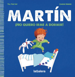 MARTIN.  NO QUIERO IR A DORMIR !