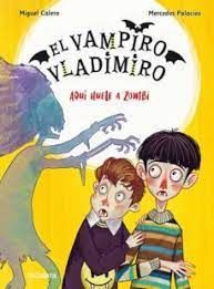 EL VAMPIRO VLADIMIRO 3.  AQUI HUELE A ZOMBI