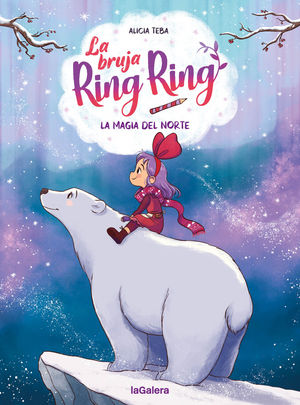 LA BRUJA RING RING 4.  LA MAGIA DEL NORTE