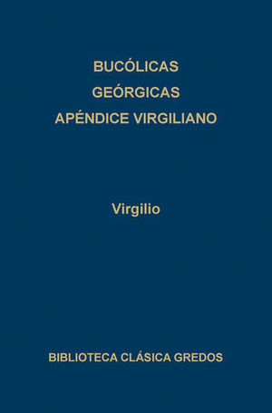 BUCOLICAS.GEORGICAS.APENDICE VIRGILIANO