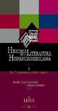 HISTORIA DE LA LITERATURA HISPANOAMERICANA TOMO 1