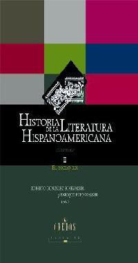 HISTORIA DE LA LITERATURA HISPANOAMERICANA TOMO II EL SIGLO XX