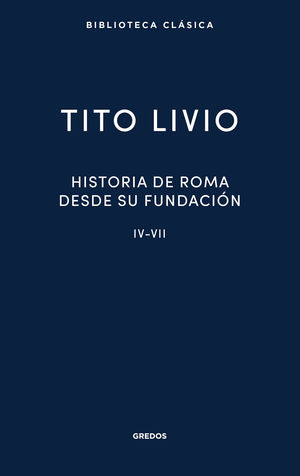 HISTORIA DE ROMA DESDE SU FUNDACIN IV-VII