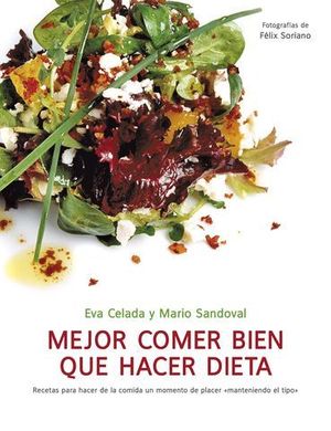 MEJOR COMER BIEN QUE HACER DIETA