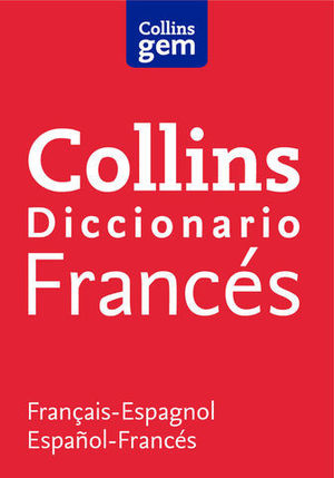 DICCIONARIO COLLINS GEM FRANCES - ESPAÑOL ED. 2014