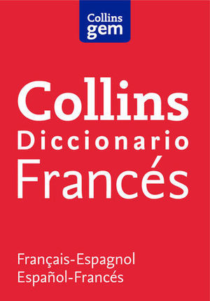 DICCIONARIO COLLINS GEM FRANCES - ESPAOL ED. 2014