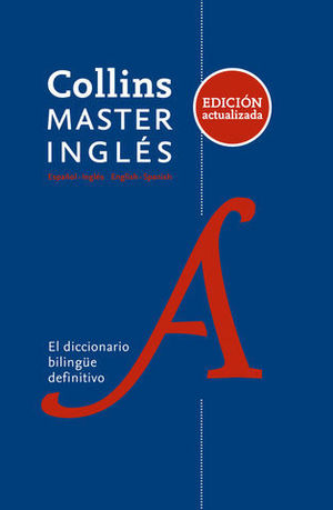 DICCIONARIO COLLINS MASTER ESPAOL - INGLES, INGLES - ESPAOL ED. 2017