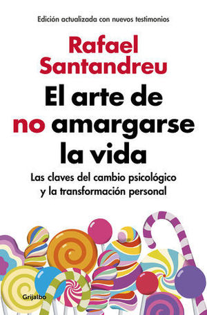 EL ARTE DE NO AMARGARSE LA VIDA ( EDICION AMPLIADA )