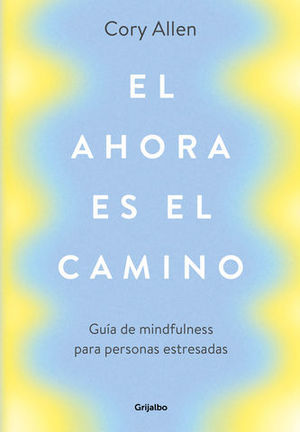 EL AHORA ES EL CAMINO