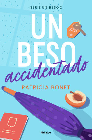 UN BESO ACCIDENTADO (UN BESO 2)