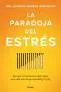 La Paradoja del Estrés
