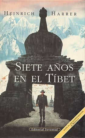 SIETE AOS EN EL TIBET UNA AVENTURA UNICA EN EL TIBET DEL DALAI