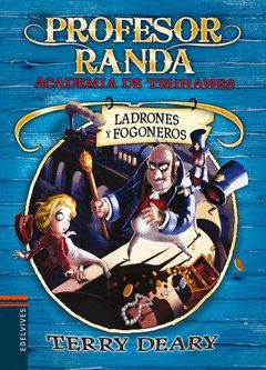 LADRONES Y FOGONEROS PROFESOR RANDA ACADEMIA DE TRUHANES