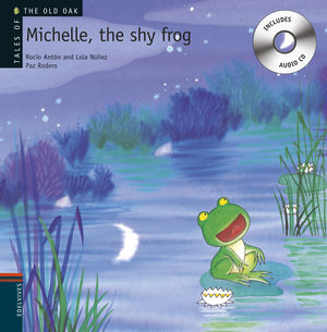MICHELLE, THE SHY FROG + AUDIO CD