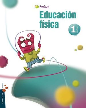 EDUCACION FISICA PIXEPOLIS 1 PRIMARIA