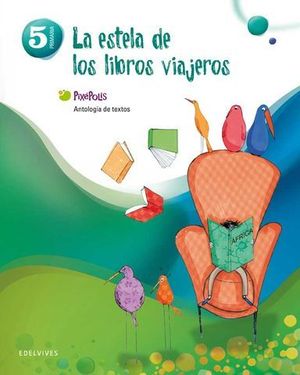 LA ESTELA DE LOS LIBROS VIAJEROS PIXEPOLIS 5 PRIMARIA