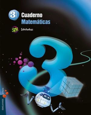 CUADERNO MATEMATICAS 3 EP SUPERPIXEPOLIS 3 TRIMESTRE ED. 2014