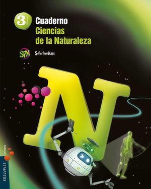 CUADERNO CIENCIAS DE LA NATURALEZA 3 PRIMARIA SUPERPIXEPOLIS