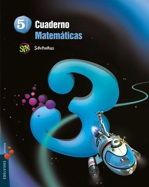 CUADERNO MATEMATICAS SUPERPIXEPOLIS 5 PRIMARIA N 3