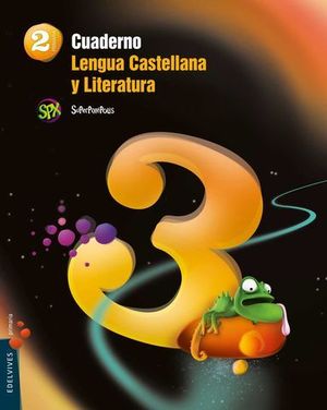 CUADERNO LENGUA 2� EP SUPERPIXEPOLIS 3� TRIMESTRE ED. 2015