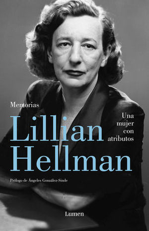 LILLIAN HELLMAN UNA MUJER CON ATRIBUTOS