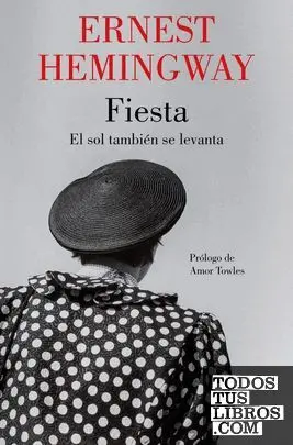 Fiesta. El Sol También se Levanta