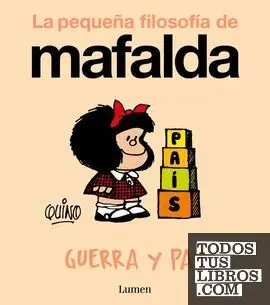 Guerra y Paz (La Pequeña Filosofía de Mafalda)