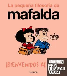 ¡Bienvenidos Al Cole! (La Pequeña Filosofía de Mafalda)