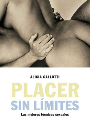 PLACER SIN LIMITES  LAS MEJORES TECNICAS SEXUALES