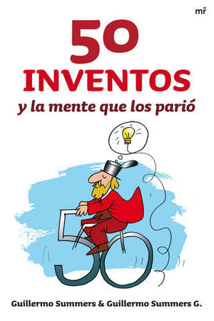 50 INVENTOS Y LA MADRE QUE LOS PARIO