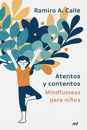 ATENTOS Y CONTENTOS.  MINDFULNESS PARA NIOS