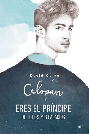 ERES EL PRINCIPE DE TODOS MIS PALACIOS CELOPAN