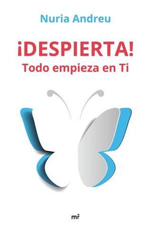 DESPIERTA !  TODO EMPIEZA EN TI