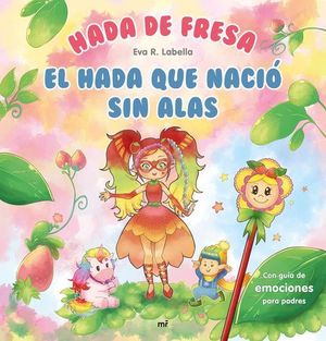 HADA DE FRESA.  EL HADA QUE NACIO SIN ALAS