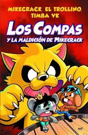 Los Compas 4. Los Compas y la Maldicion de Mikecrack