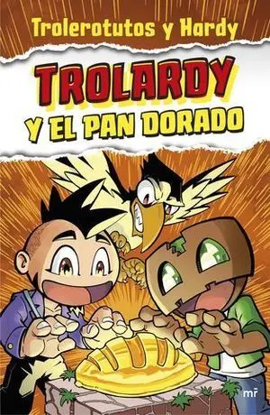 Trolardy y el Pan Dorado,
