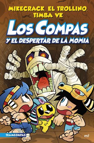 LOS COMPAS 9.  LOS COMPAS Y EL DESPERTAR DE LA MOMIA