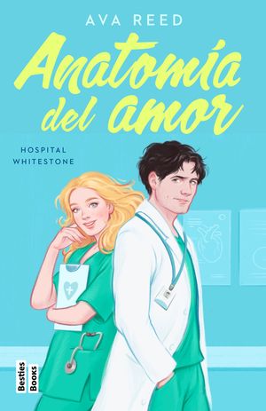 ANATOMA DEL AMOR (SERIE HOSPITAL WHITESTONE 1)