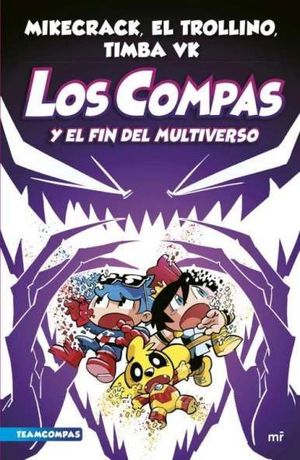 LOS COMPAS 10.   LOS COMPAS Y EL FIN DEL MULTIVERSO