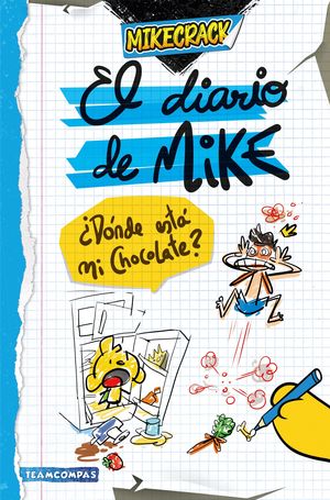 EL DIARIO DE MIKE.   DNDE EST MI CHOCOLATE ?