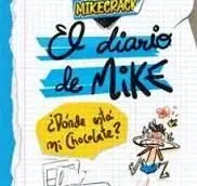 El Diario de Mike. ¿ Dónde está mi Chocolate ?
