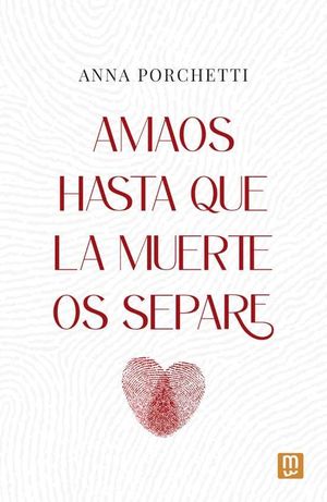 AMAOS HASTA QUE LA MUERTE OS SEPARE