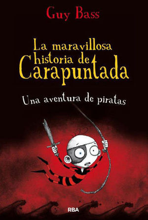 LA MARAVILLOSA HISTORIA DE CARAPUNTADA UNA AVENTURA DE PIRATAS