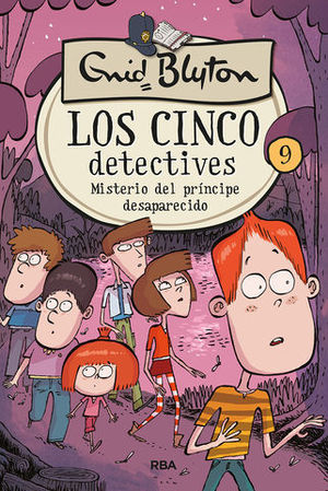 LOS CINCO DETECTIVES.  MISTERIO DEL PRINCIPE DESAPARECIDO