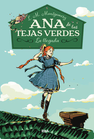 ANA DE LAS TEJAS VERDES 1.  LA LLEGADA