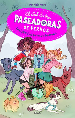 EL CLUB DE LAS PASEADORAS DE PERROS.  AMISTAD AL PRIMER LADRIDO !