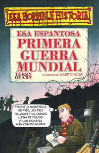 ESA ESPANTOSA PRIMERA GUERRA MUNDIAL  ESA HORRIBLE HISTORIA