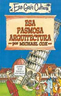 ESA PASMOSA ARQUITECTURA  ESA GRAN CULTURA