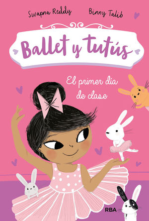 BALLET Y TUTUS.  EL PRIMER DIA DE CLASE